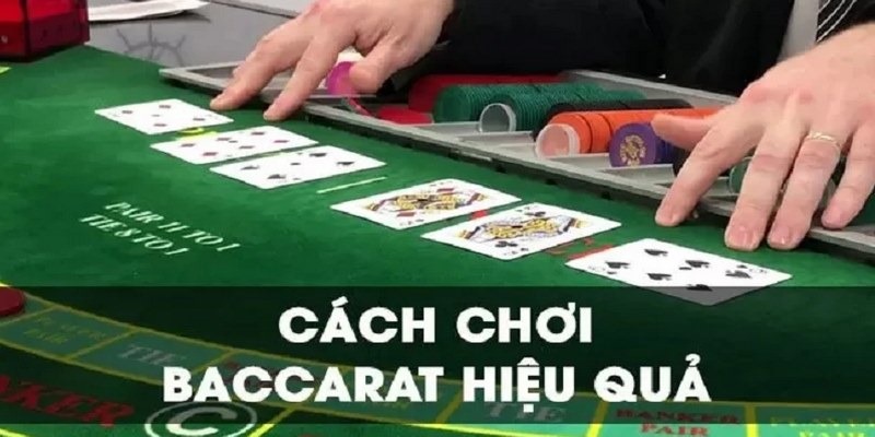Cách chơi Baccarat là tính giá trị điểm số và phán đoán rút thêm quân