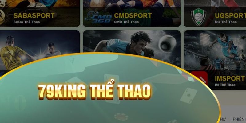79King mang đến nhiều dịch vụ thể thao thú vị cho người chơi