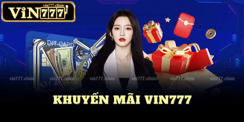 Nhiều khuyến mãi hấp dẫn từ Vin777