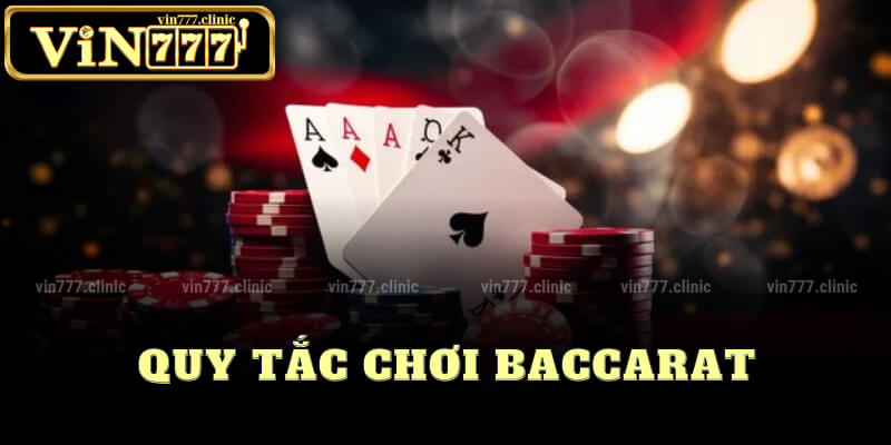 Quy tắc chơi baccarat