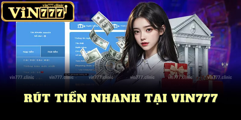 Rút Tiền Nhanh Tại Vin777