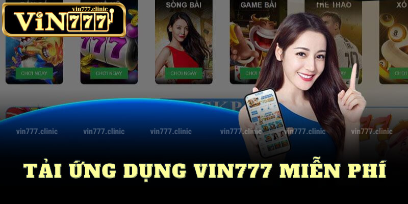 Tải Ứng Dụng Vin777 Miễn Phí