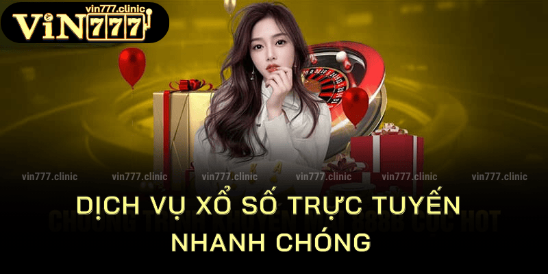 xổ số vin777- Tham gia xổ số uy tín cùng hàng loạt giải lớn nhỏ